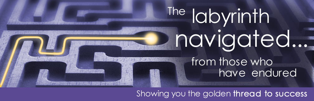 The Labryinth navigated...from those who have endured Showing you the golden thread to your survival